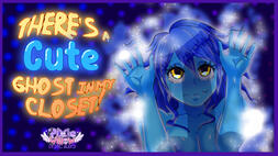 There's A Cute Ghost In My Closet!